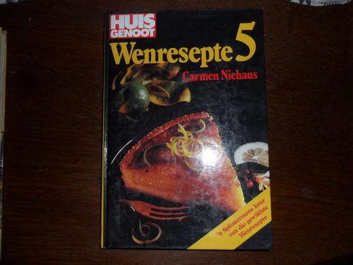 Huisgenoot Wenresepte 5 - Carmen Niehaus