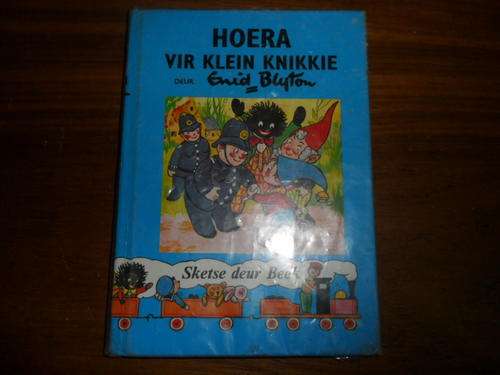 Hoera vir Klein Knikkie deur Enid Blyton