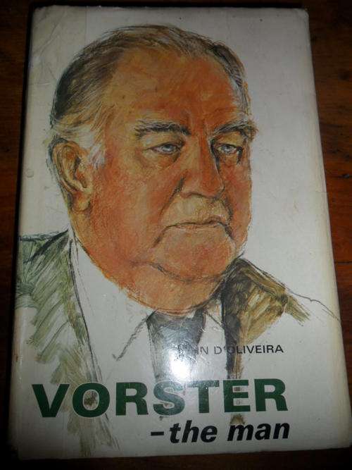 Vorster - the man - John D'Oliveira