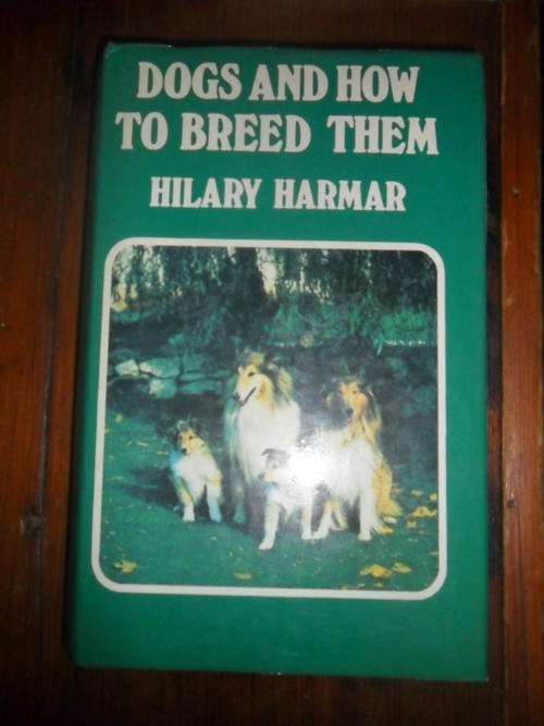 Dogs and how to Breed them - Hilary Harmar