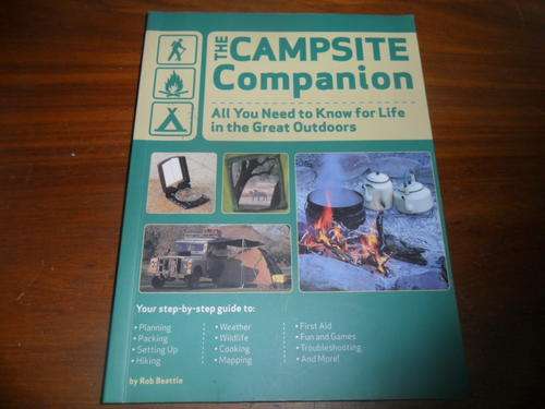 The Campsite Companion - All You Need to Know for Life in the Great Outdoors