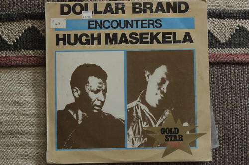 Dollar Brand/ Hugh Masekela Encounters