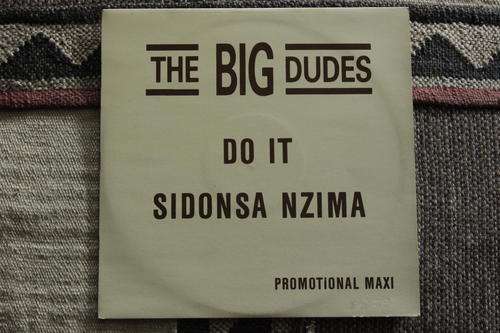The Big Dudes: Do it/ Sidonsa nzima