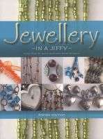 Jewellery in a Jiffy - More Than 55 Quick and Easy Bead Projects