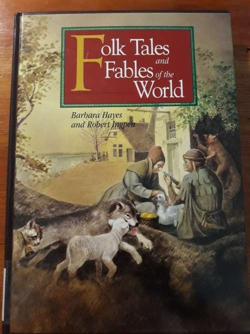 Folk Tales and Fables of the World - Barbara Hayes and Robert Ingpen