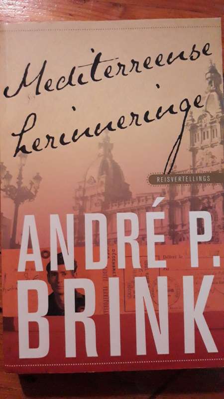 Mediterreense Herinneringe - Andre P. Brink