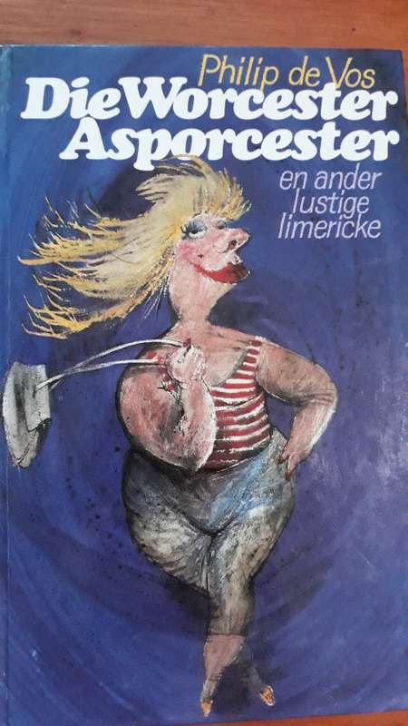 Die Worcester Asporcester en ander lustige limericke - Philip de Vos