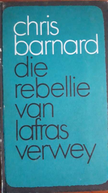 Die Rebellie van Lafras Verwey - Chris Barnard