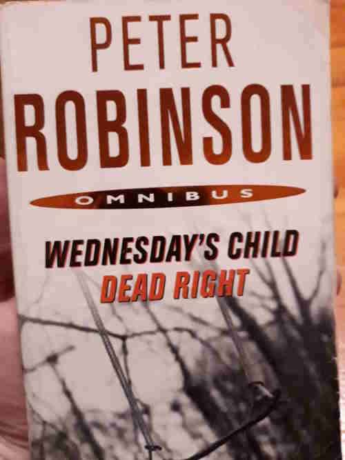 Wednesday's Child, Dead Right - Peter Robinson Omnibus