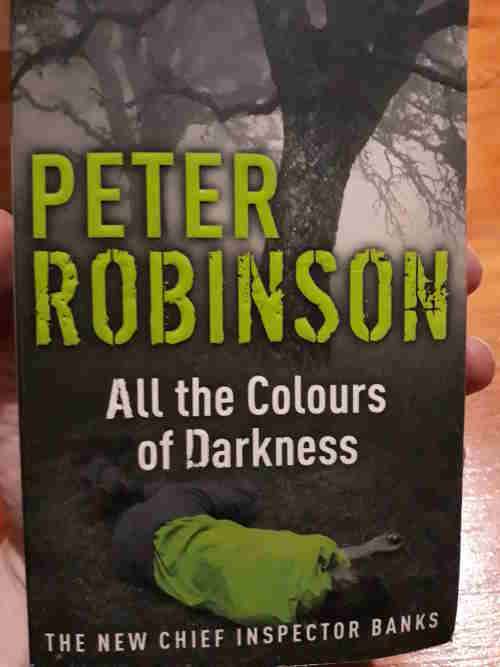 All the Colours of Darkness - Peter Robinson