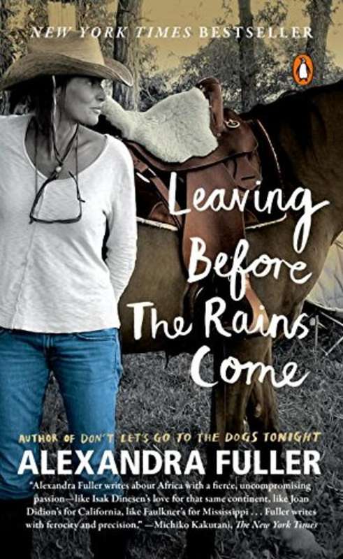 Leaving Before The Rain Comes by Alexander Fuller