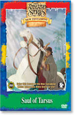 ANIMATED STORIES FROM THE NEW TESTAMENT - SAUL OF TARSUS