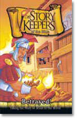 STORY KEEPERS OF THE BIBLE - BETRAYED