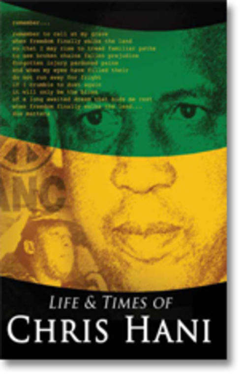 LIFE AND TIMES OF CHRIS HANI