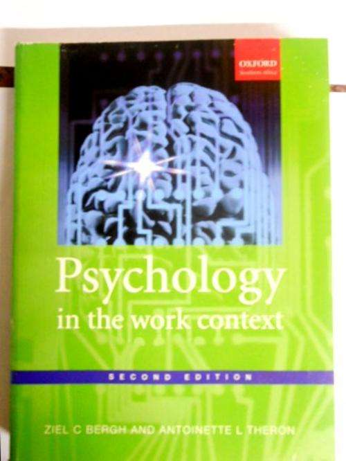 Psychology in the work context - second edition by Bergh and Theron (Oxford)