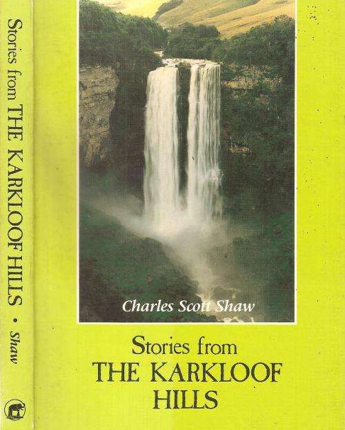 Stories from the Karkloof Hills  By: Charles Scott Shaw