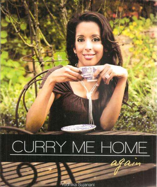 Curry Me Home Again  By: Yudhika Sujanani **SIGNED COPY**