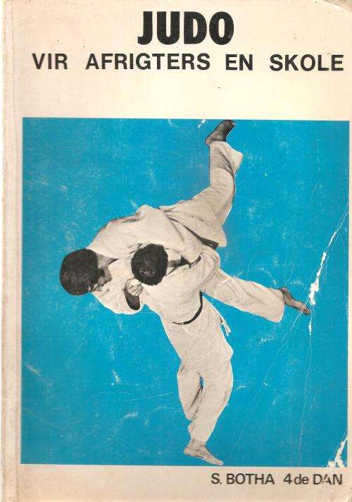 Judo Vir Afrigters en Skole  Deur: S. Botha 4de DAN