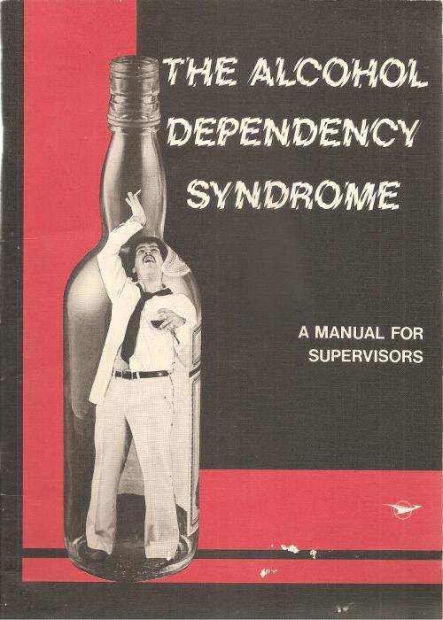 The Alcohol Dependency Syndrome - A Manual for Supervisors By: A. J. Z. Herbst