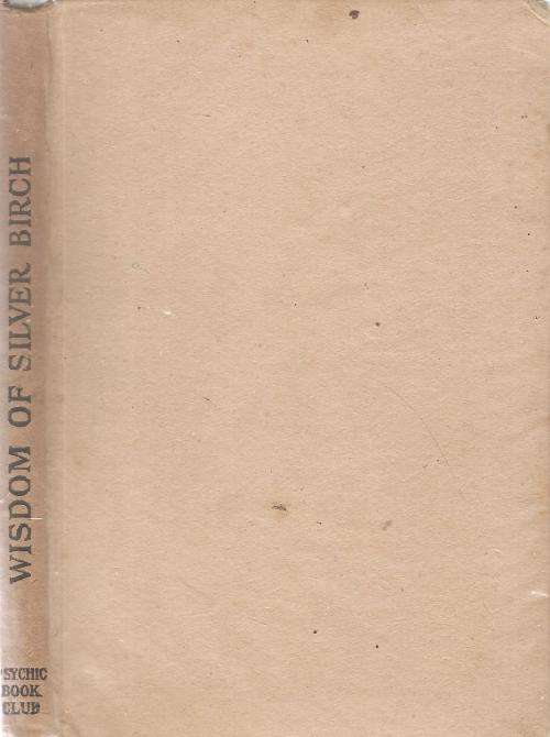 Wisdom of Silver Birch  By: A. W. Austen ***Scarce Copy***