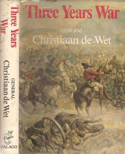 Three Years War Oct 1899 - June 1902  General Christiaan de Wet