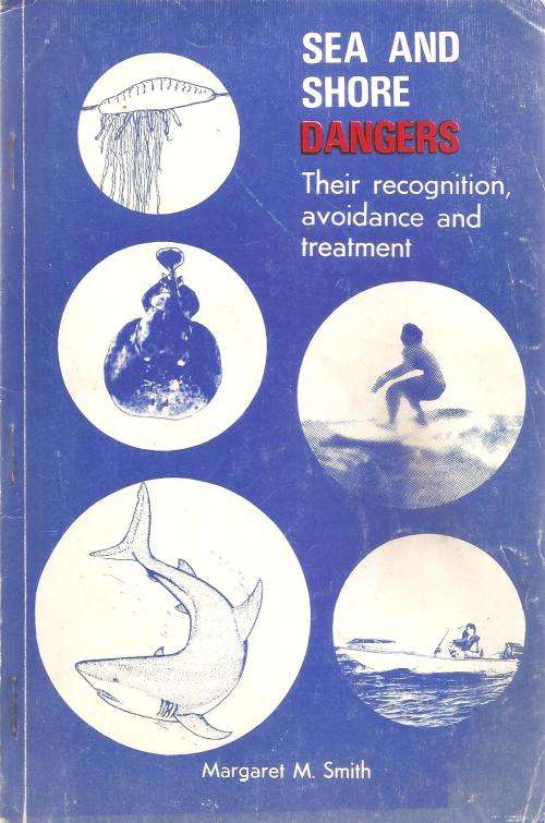 Sea and Shore Dangers - Their Recognition, Avoidance and Treatment By:: Margaret M. Smith