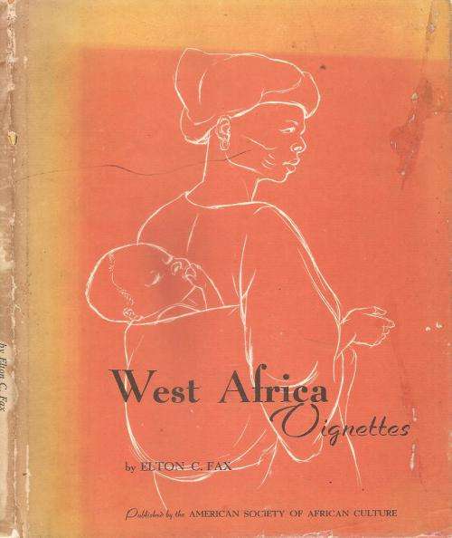 West African Vignettes  By: Elton C. Fax