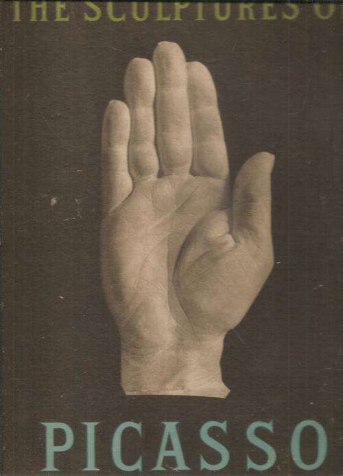 The Sculptures of Picasso  by: Daniel Henry Kahnweiler