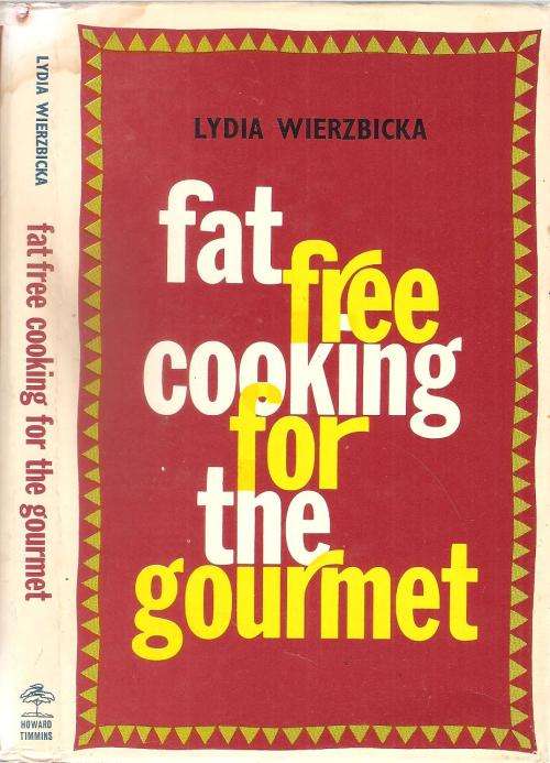 Fat Free Cooking for the Gourmet  By: Lydia Wierzbicka **SCARCE COPY**