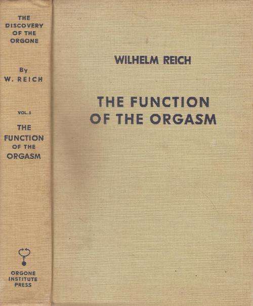 The Function of the Orgasm By: Wilhem Reich