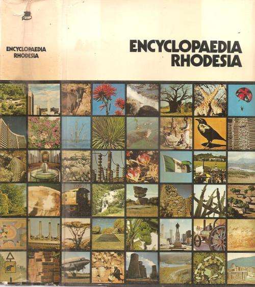 Encyclopaedia Rhodesia  Edited By: Peter Bridger et al.