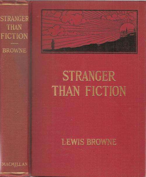 Stranger than Fiction By: Lewis Browne