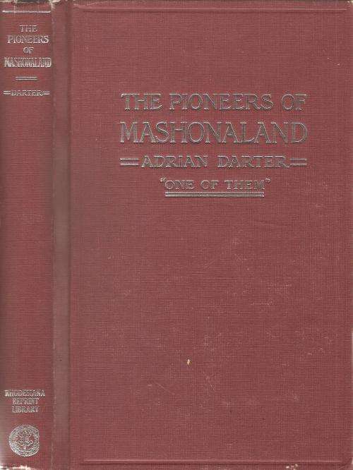 Pioneers of Mashonaland  By: Adrian Darter ***Scarce Copy***