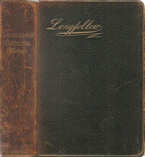 The Poetical Works of Henry Wasdsworth Longfellow Intro and Notes By: Walter Jerrold