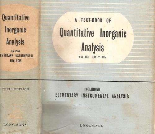 A Text - Book of Quantitative Inorganic Analysis 3rd Edition   By: Arthur I. Vogel
