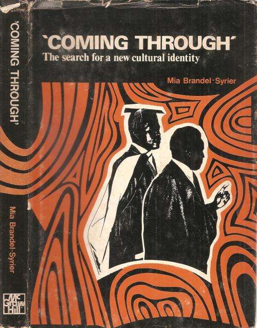 Coming Through - The Search for a New Cultural Identity  By: Mia Brandel-Syrier