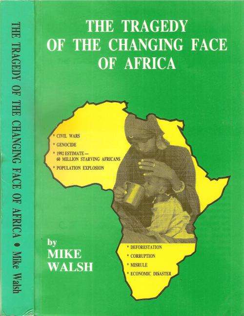 The Tragedy of the Changing Face of Adrica  By: Mike Walsh **SIGNED COPY**