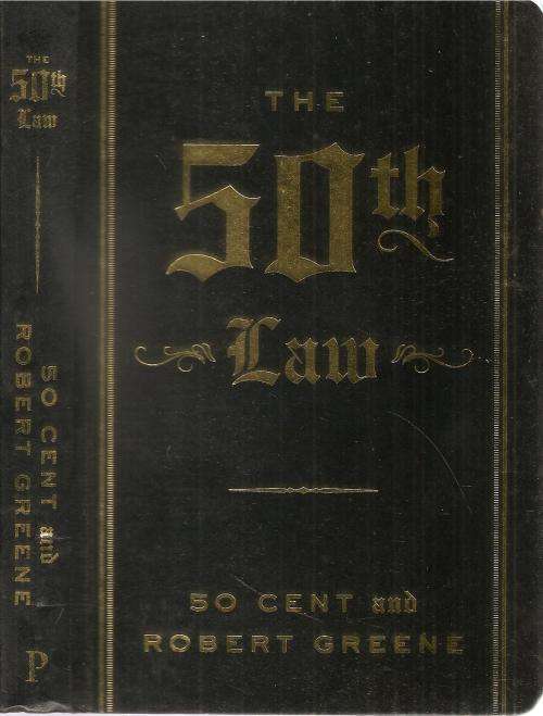 The 50th Law  By: 50 Cent and Robert Greene