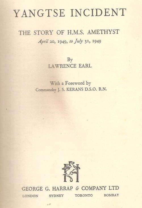Yangtse Incident - The Story of the H.M.S Amethyst  By: Lawrence Earl