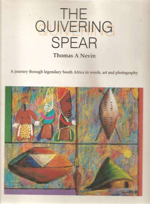 The Quivering Spear and Other South African Legends and Fables  By: Thomas A. Nevin