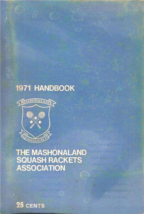 The Mashonaland Squash Rackets Association Handbook 1971