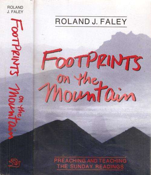 Footprints on the Mountain  By: Roland J. Faley  *** Signed Copy***