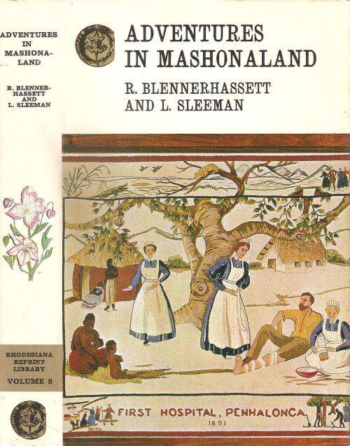 Adventures in Mashonaland  By: R. Blennerhassett & L. Sleeman