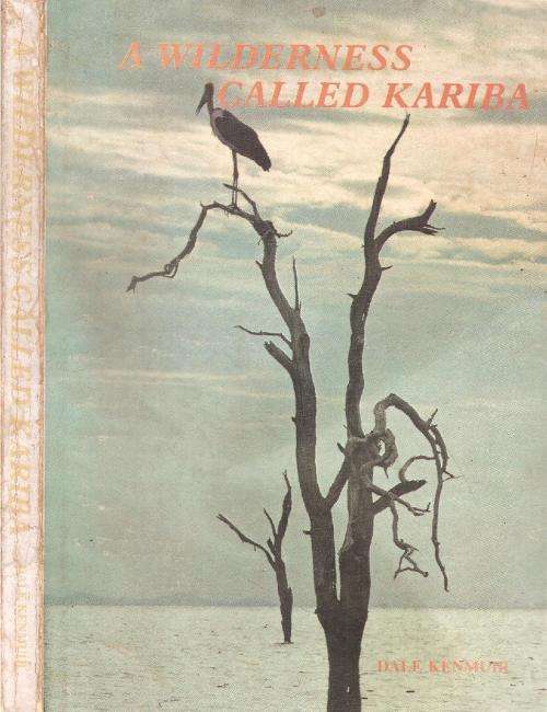 A Wilderness Called Kariba  By: Dale Kenmuir