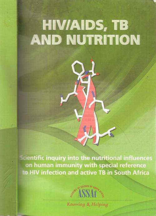 HIV/AIDS, TB and Nutrition By: Academy of Science of South Africa