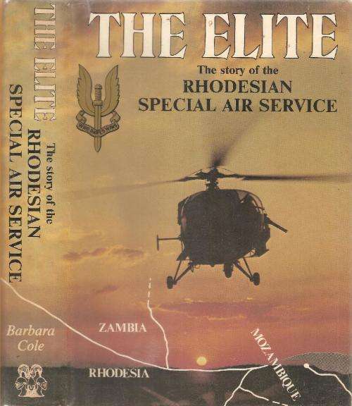 The Elite - The Story of the Rhodesian Special Air Service  By: Barbara Cole ***Signed Copy***