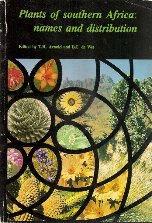 Plants of Southern Africa Names and Distribution Ed. T. H. Arnold and B. C. de Wet