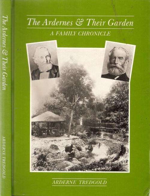 The Ardernes and Their Garden  By: Arderne Tredgold **SCARCE**