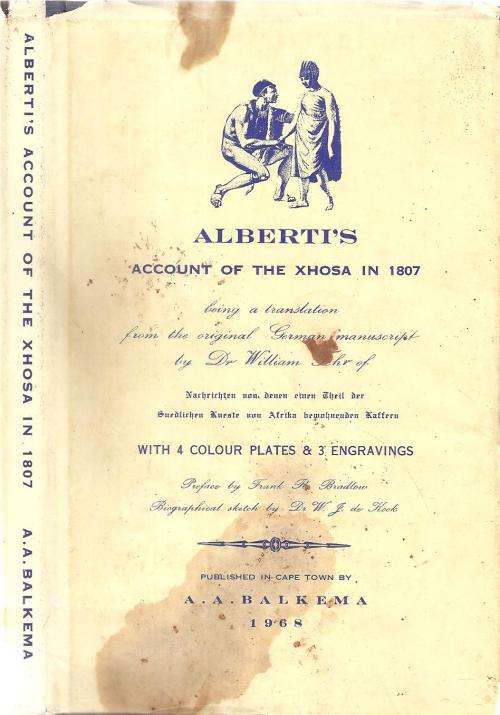 Ludwig Alberti's Account of the Xhosa in 1807 Translated from the German By: Dr. William Fehr