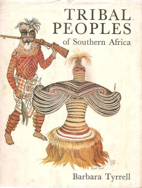 Tribal Peoples of Southern Africa  By: Barbara Tyrrell